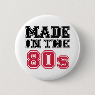 Made in the 80s 2 inch round button