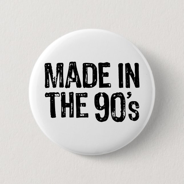 Made in the 90's 2 inch round button (Front)