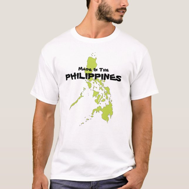Made In The PHILIPPINES T-Shirt (Front)