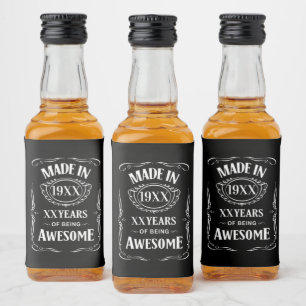 Made in year XX years of being awesome custom bday Liquor Bottle Label