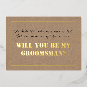 Made Me Get You A Card Funny Groomsman Proposal