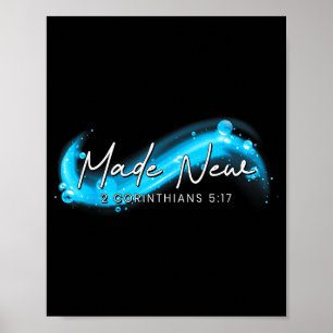 Made New Baptism 2 Corinthians 5_17 Christian Fait Poster