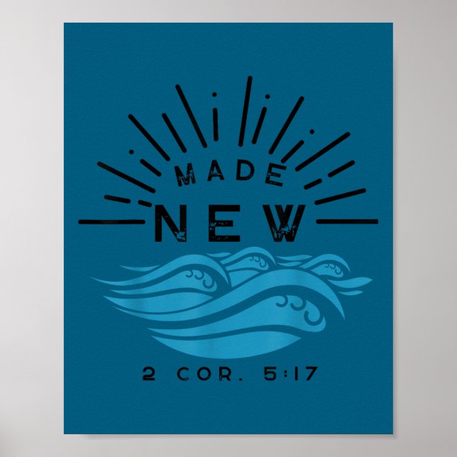 Made New Baptism With Water Splash 2 Corinthians 5 Poster (Front)