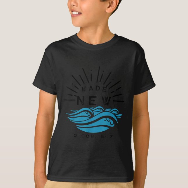 Made New Baptism With Water Splash 2 Corinthians 5 T-Shirt (Front)