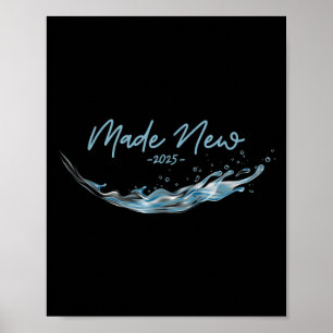 Made New, Christian Water Baptism-2025 Poster