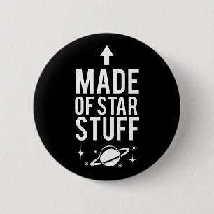 Made of Star Stuff 2 Inch Round Button