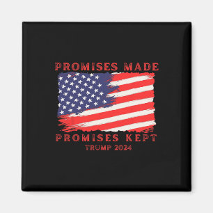 Made Promises Kept Vote Trump 2024  Magnet