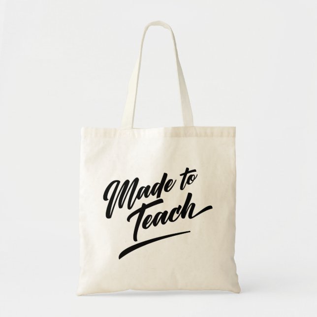Made To Teach Tote Bag (Front)