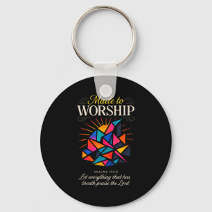 Made To Worship - Christian Faith Inspirational Keychain