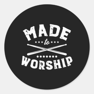 Made To Worship Drum Sticks Cross Christian Drumme Classic Round Sticker