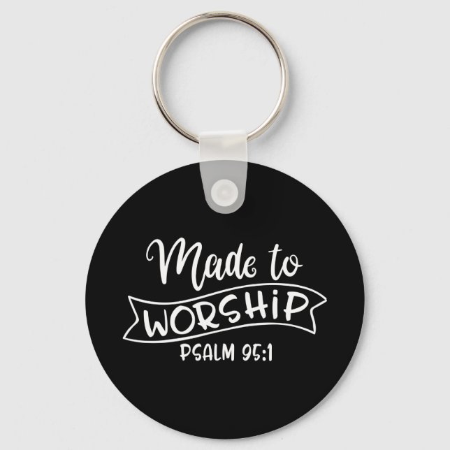 Made To Worship God Is Dope Keychain (Front)