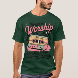 Made to Worship Retro Cassette Christian gift T-Shirt