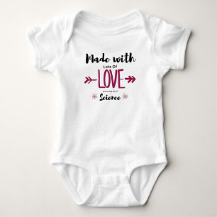 Made With Lots of Love & A Little Science IVF  Baby Bodysuit