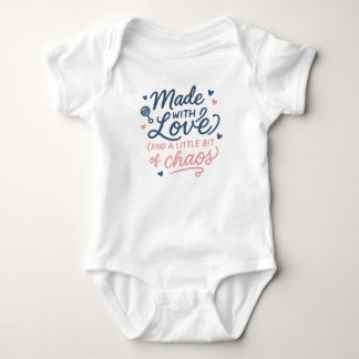 Made with Love (and a Little Bit of Chaos) Baby Bodysuit