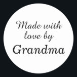 Made with Love by Grandma stickers<br><div class="desc">This sweet sticker is accented with the loving quote, Made with love by Grandma, making it perfect for cookies, muffins, cake, mittens and other home made gifts.</div>