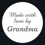 Made with Love by Grandma stickers<br><div class="desc">This sweet sticker is accented with the loving quote,  Made with love by Grandma,  making it perfect for cookies,  muffins,  cake,  mittens and other home made gifts.</div>