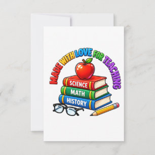 Made With Love For Teaching Teacher Appreciate  Thank You Card