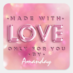 Made With Love Only For You By Name Pink Baloons Square Sticker