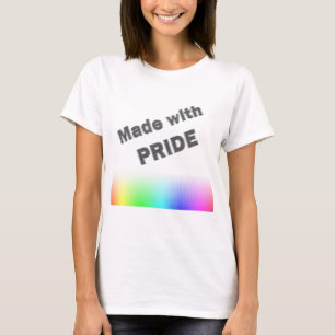 Made With Pride T-Shirt
