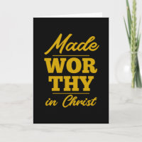 Made Worthy In Christ Christian Quote