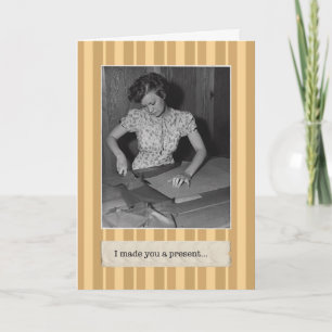 Made You a Present Birthday Card