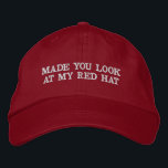 Made You Look At My Red Hat Parody Hat<br><div class="desc">This funny parody hat says "made you look at my red hat". Fun to wear for yourself or to give to a friend.</div>