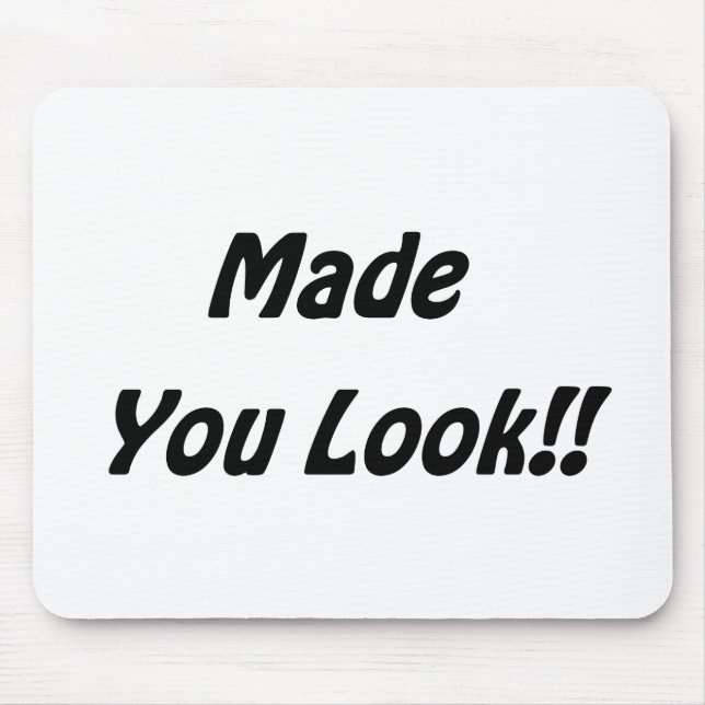 made you look mouse pad (Front)