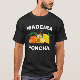 Madeira Poncha Drink Traditional with Ingredients T-Shirt