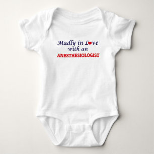 Madly in love with an Anesthesiologist Baby Bodysuit
