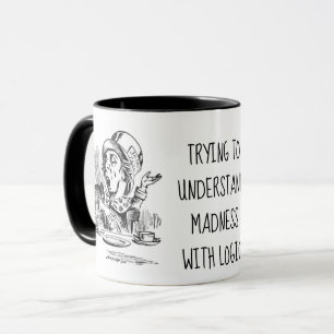 MADNESS AND LOGIC MUG
