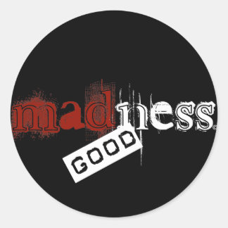 madness good classic round sticker