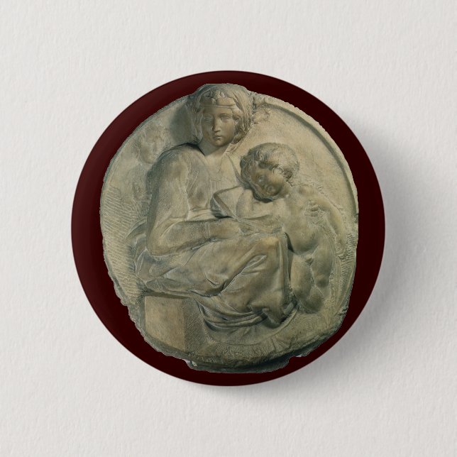 Madonna and Child, Tondo Pitti by Michelangelo 2 Inch Round Button (Front)