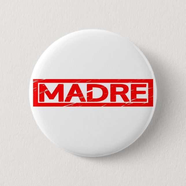 Madre Stamp 2 Inch Round Button (Front)