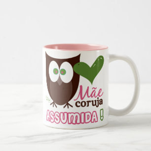 Mãe Coruja Assumida Two-Tone Coffee Mug