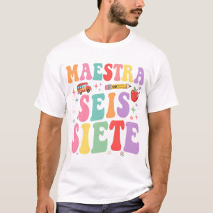 Maestra Seis Siete Retro Teacher Cute Spanish T-Shirt