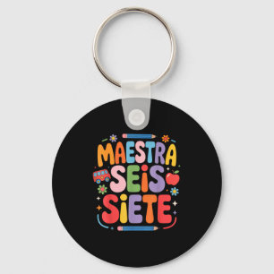 Maestra Seis Siete Teacher Fun School Kids  Keychain