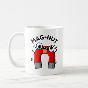 Mag-nut Funny Magnet Pun Coffee Mug