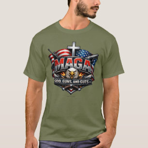 MAGA: God, Guns, and Guts. T-Shirt