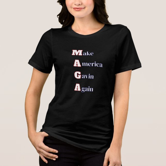 MAGA | Make America Gavin Again Funny Spoof Tri-Blend Shirt (Front)