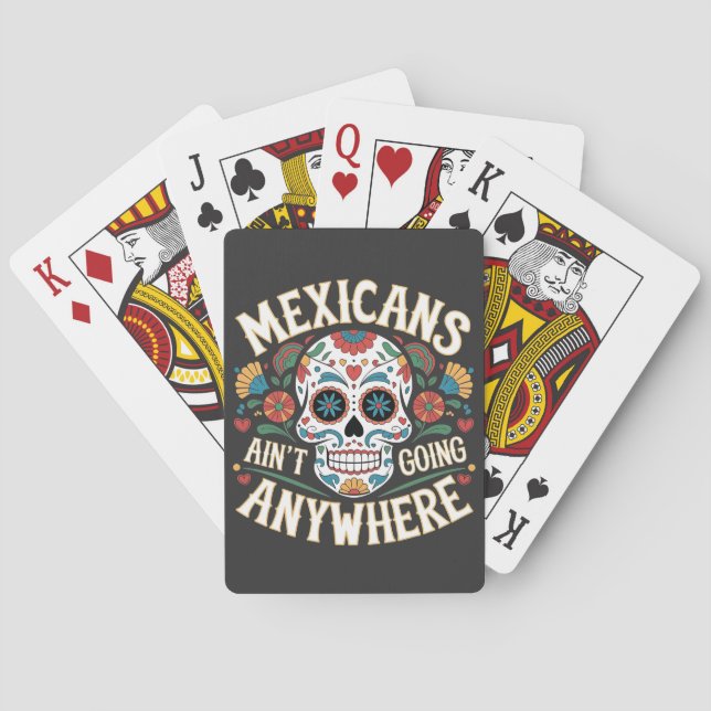 MAGA Mexicans Ain't Going Anywhere Sugar Skull  Playing Cards (Back)