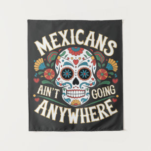MAGA Mexicans Ain't Going Anywhere Sugar Skull  Tapestry