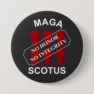 MAGA SCOTUS in White Text 3 Inch Round Button