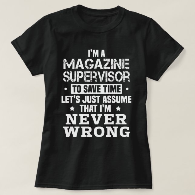 Magazine Supervisor T-Shirt (Design Front)