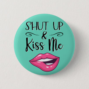 Magenta cartoon lips Shut up & kiss me aquamarine 2 Inch Round Button