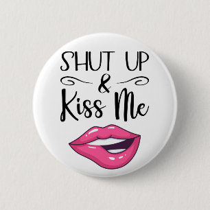 Magenta cartoon lips Shut up & kiss me white 2 Inch Round Button