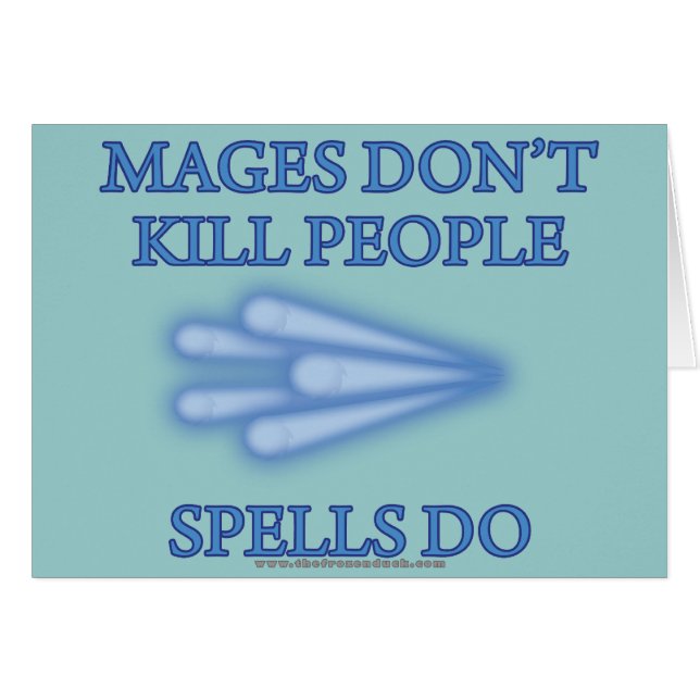 Mages Don't Kill People... (Front Horizontal)