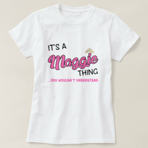 Maggie, tu ne comprendrais pas T-Shirt