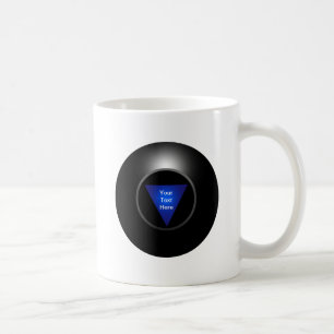 Magic 8 Ball - Your Text Coffee Mug