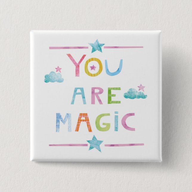 Magic Clouds You are Magic 2 Inch Square Button (Front)