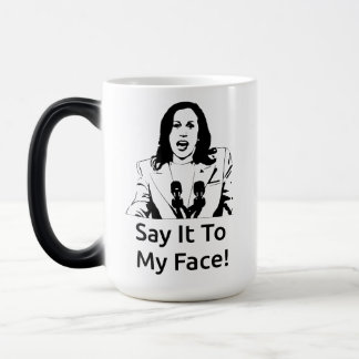 Magic "Dis-Le À Mon Visage !" Kamala Harris Mug - Blanc